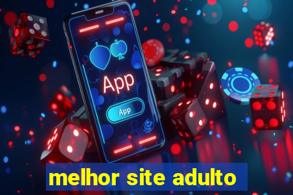 melhor site adulto